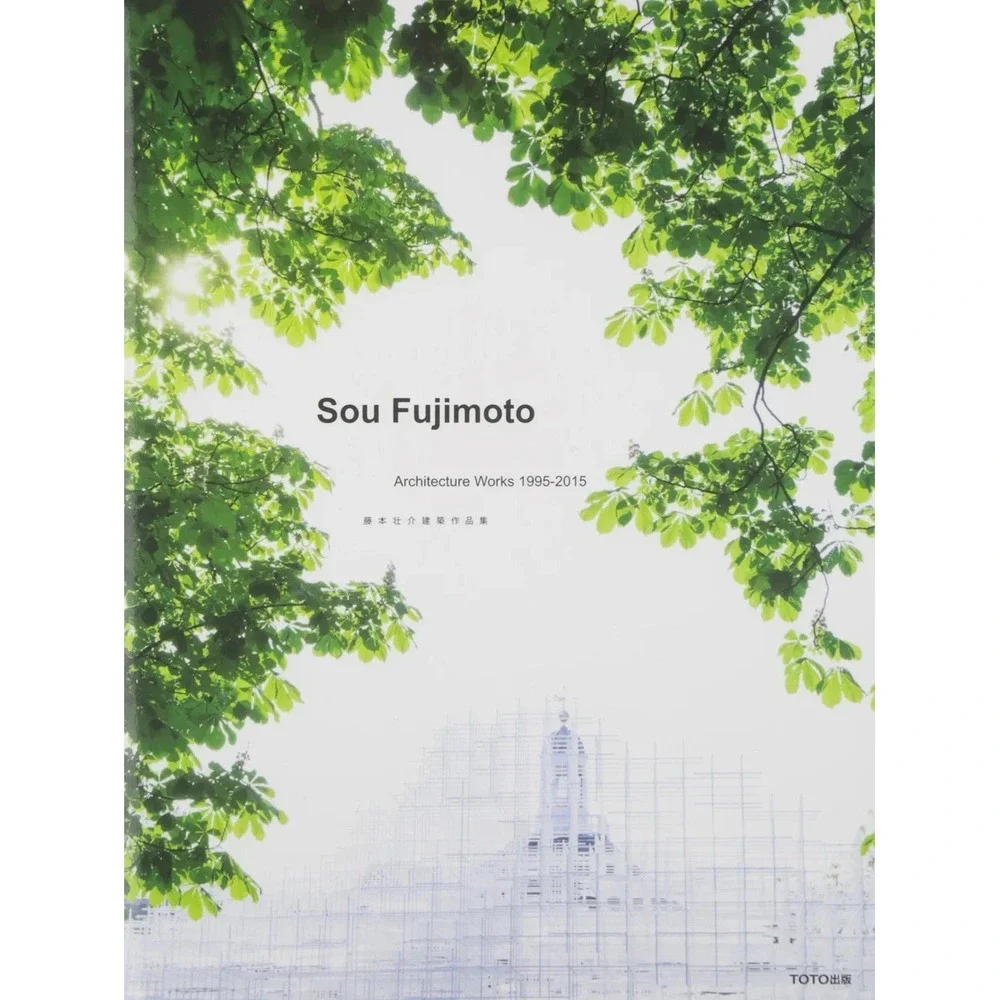 Sou Fujimoto Architecture Works 1995-2015 Hardcover Japanese Architecture TOTO